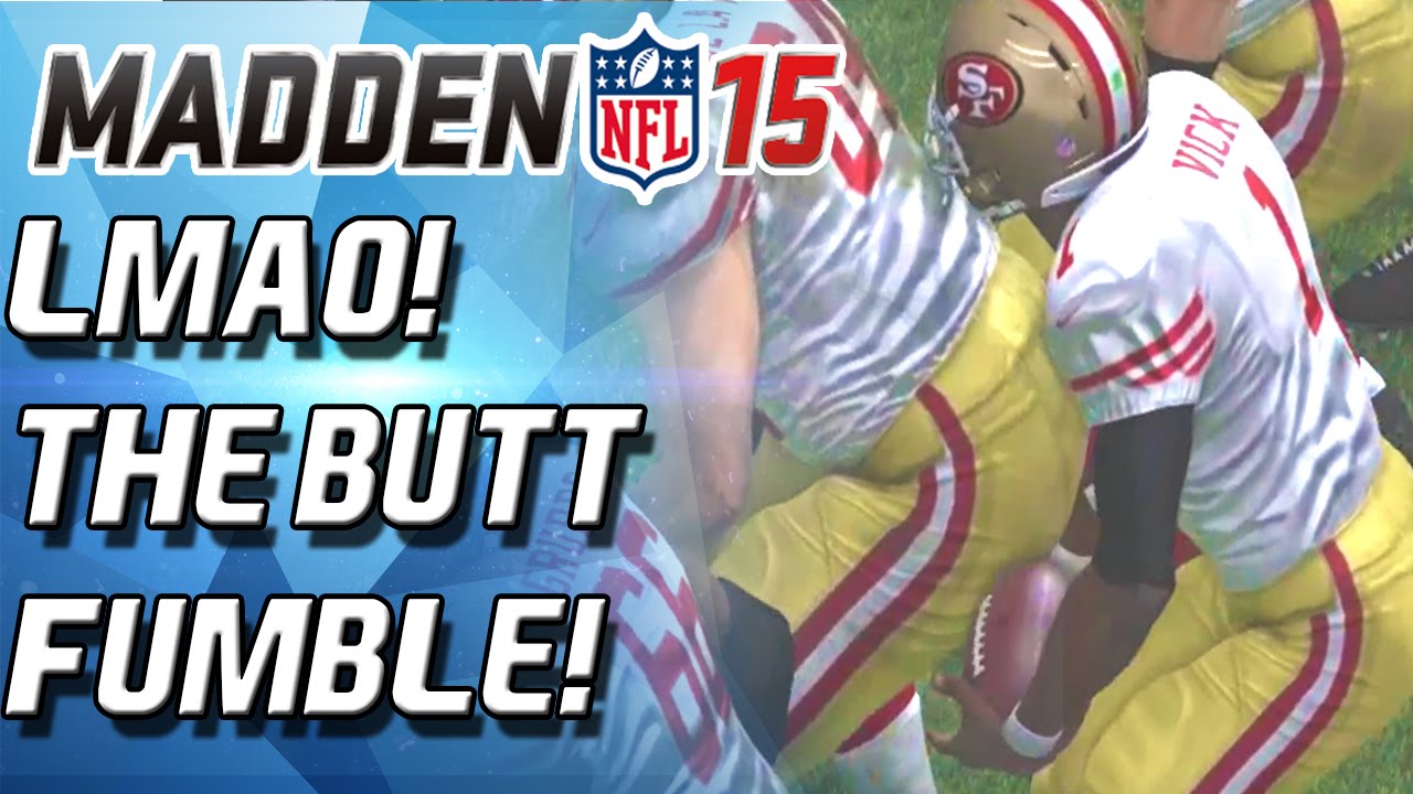 Madden 15 Ultimate Team - LOL! THE BUTT FUMBLE! - MUT 15