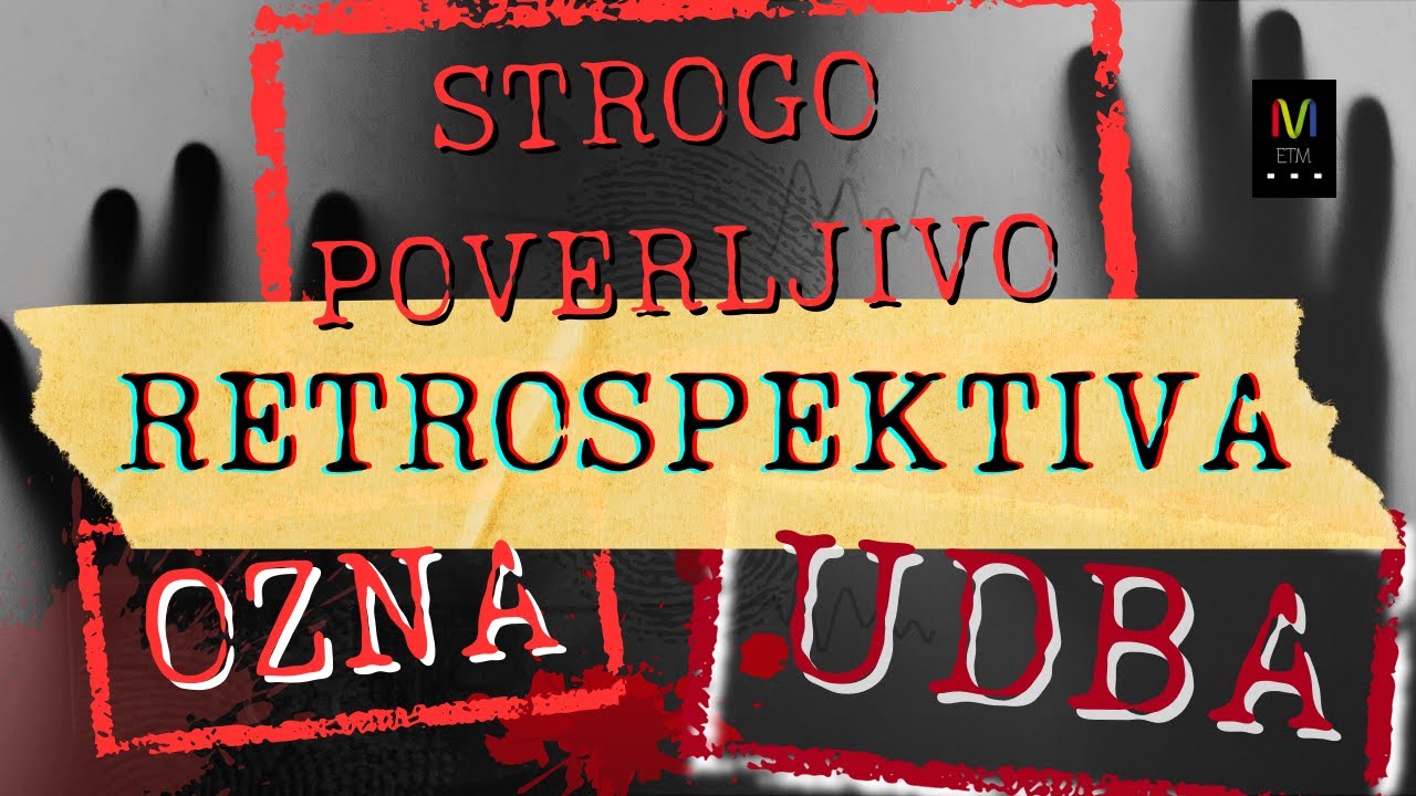 STROGO POVERLJIVO - RETROSPEKTIVA - OZNA I UDBA