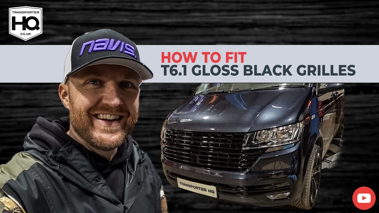 How To fit VW Transporter T6.1 Gloss Black Badged and Badgeless front Grille's | Transporter HQ