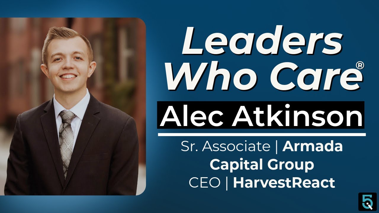 Leaders Who Care® Values (with Alec Atkinson)