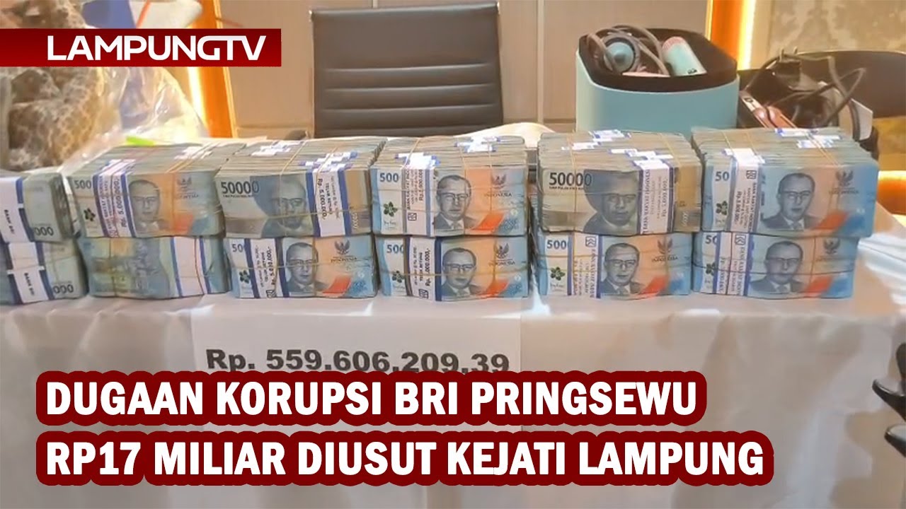 Dugaan Korupsi Rp17 Miliar BRI Pringsewu Diusut Kejati Lampung