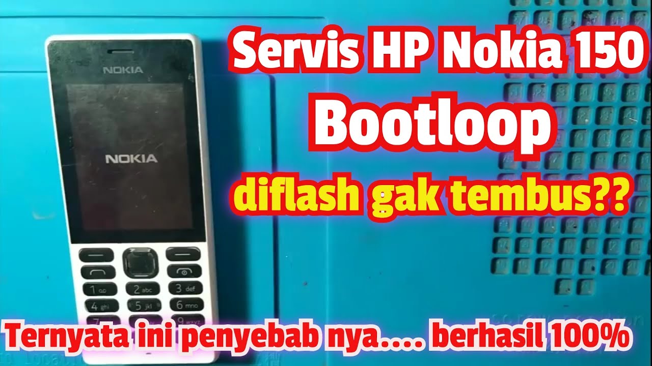 Servis HP Nokia 150 Bootloop berhasil 100% tanpa Flash