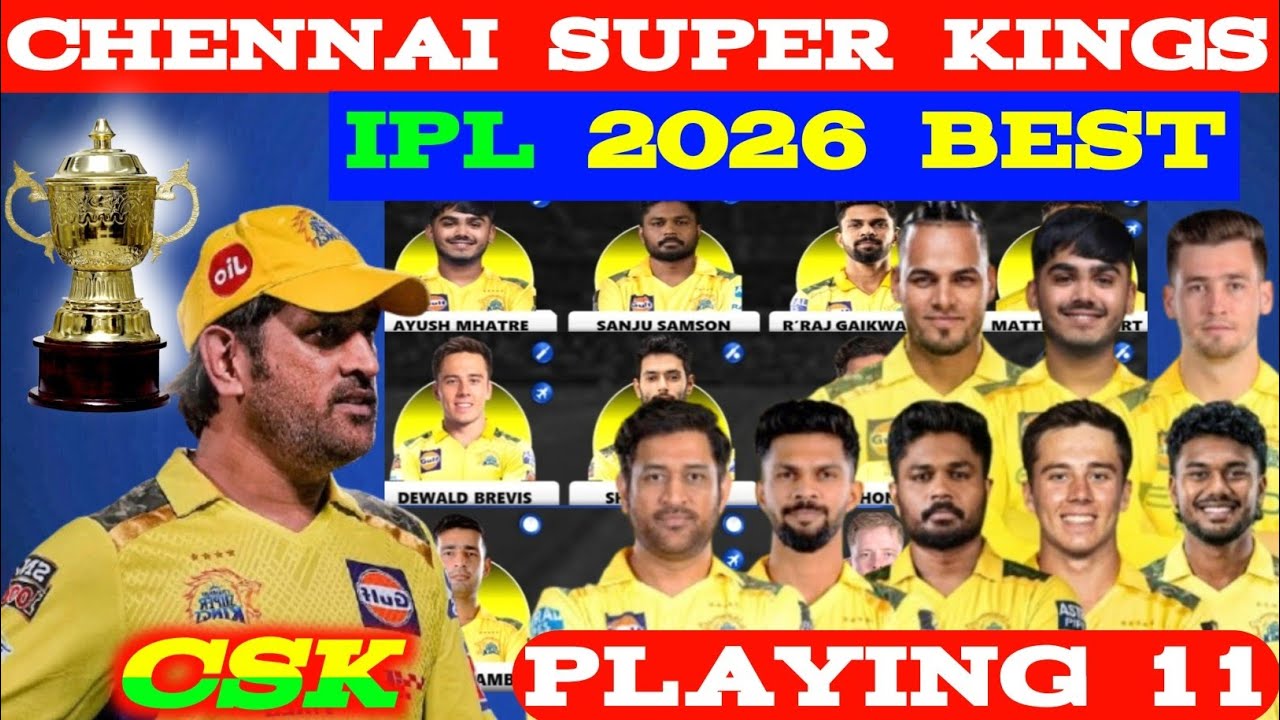 Top 5 Players for CSK's Strongest IPL 2026 XI