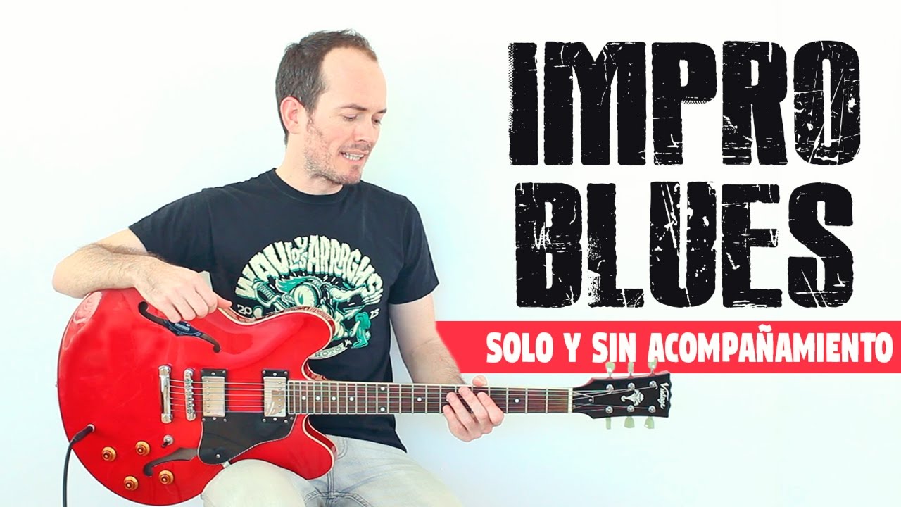 Cómo Improvisar Punteos Blues Sin Acompañamiento - Guitarra Principiantes