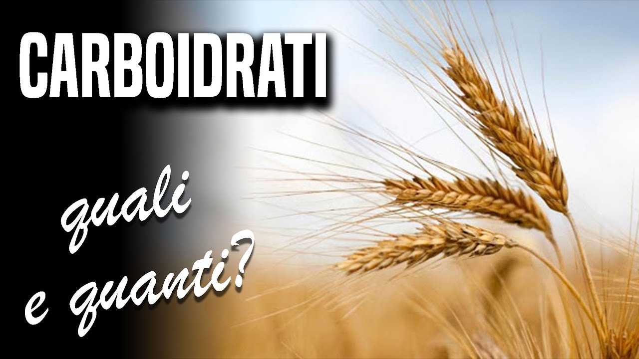 Quali e quanti Carboidrati?