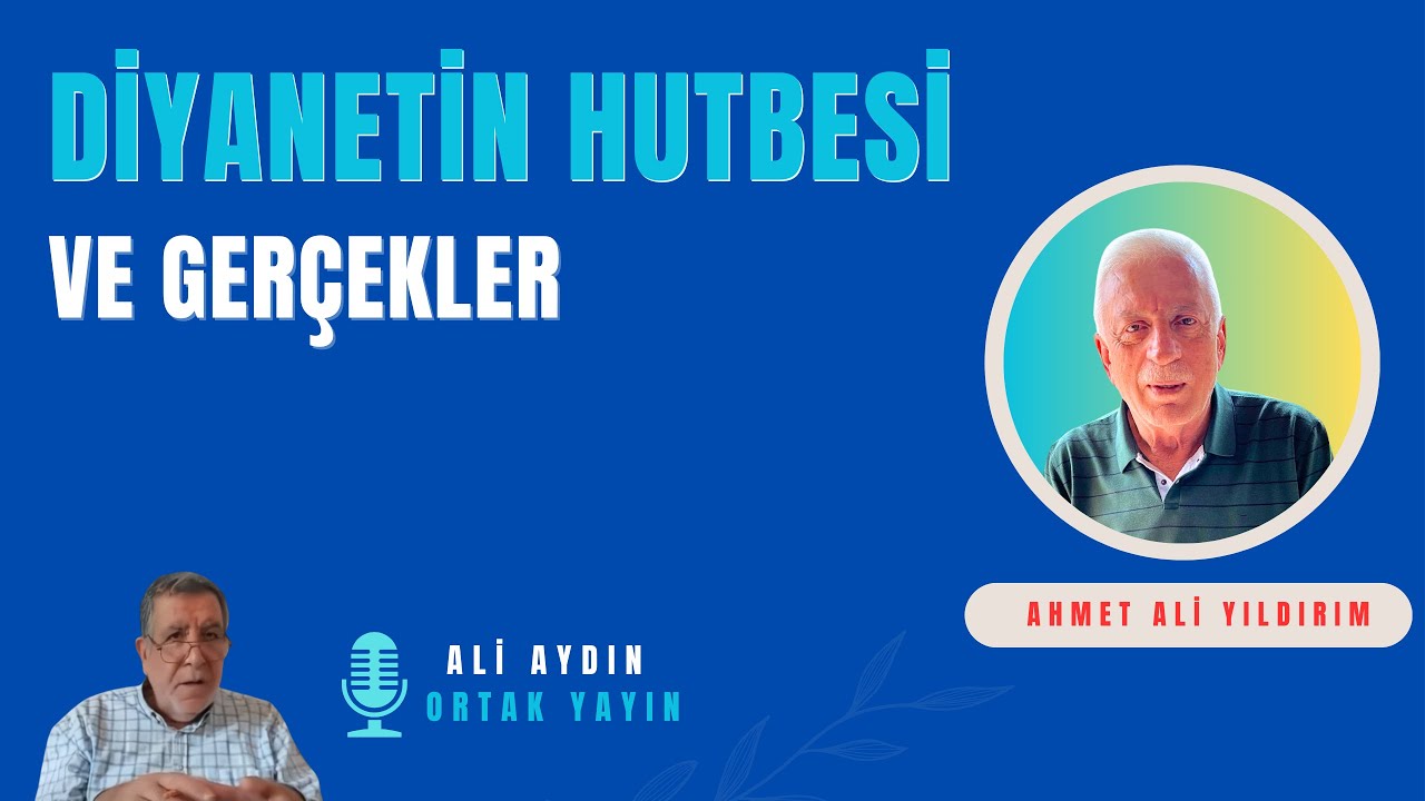 Diyanetin Hutbesi ve Gerçekler & Ali Aydın