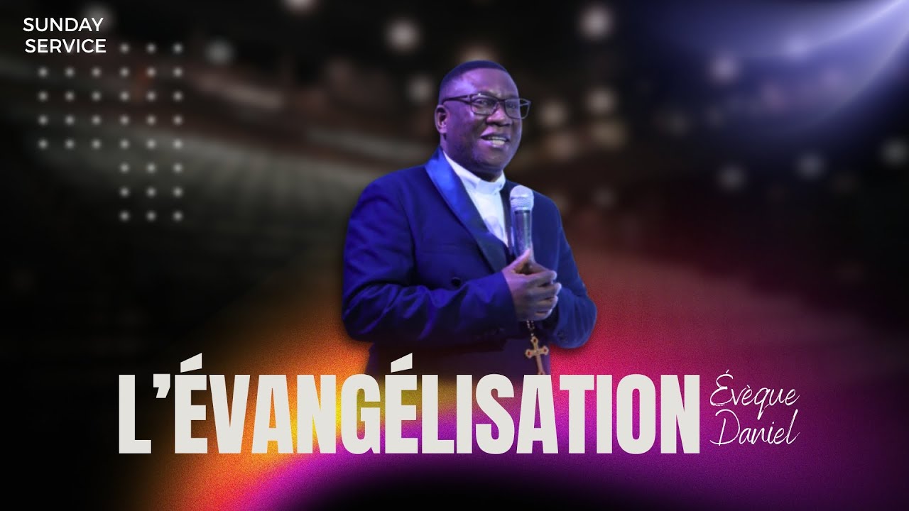 L'évangélisation | Évêque Daniel NGOURVA | FEU DE SABAOTH