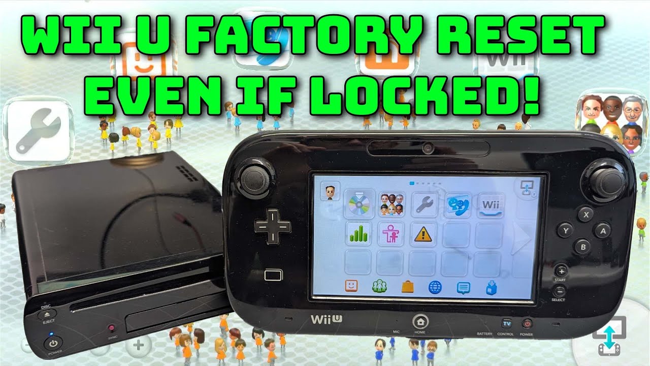 Сброс настроек WiiU до заводских, даже если она заблокирована.