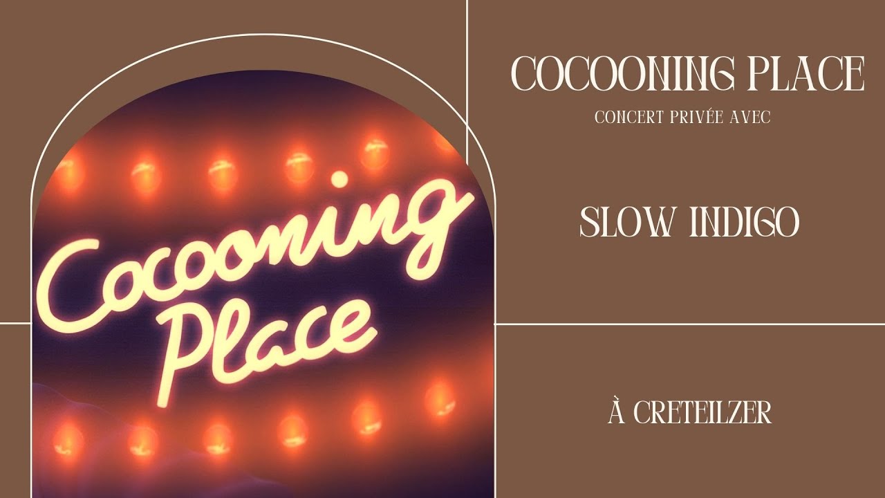 Cocooning Place - Slow Indigo - Creteilzer