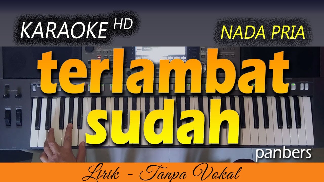 TERLAMBAT SUDAH Karaoke | PANBERS