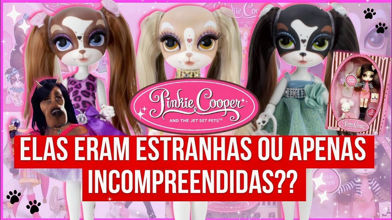 Pinkie Cooper: A linha de bonecas mais EXÓTICA dos anos 2010! 😱 | LostMedia 