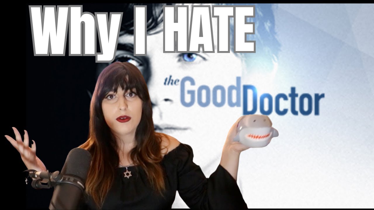 Why I Hate The Good Doctor