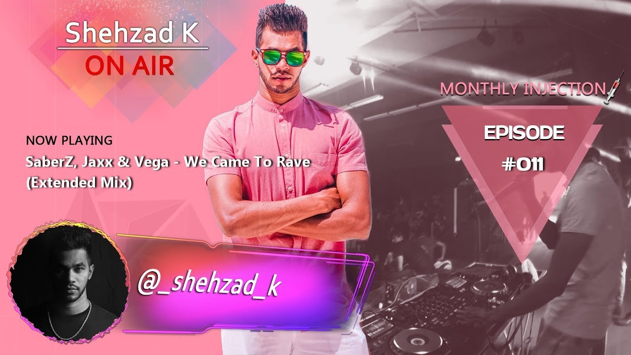 MONTHLY INJECTION Shehzad K ON AIR 011