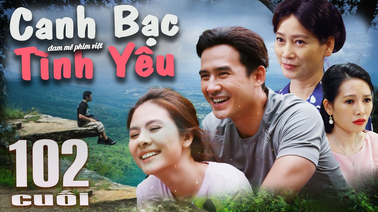 Phim Việt Nam Mới 2023 💟 CANH BẠC TÌNH YÊU - Tập Cuối 💟 Vân Trang, Lương Thế Thành💟Phim Việt Nam Hay