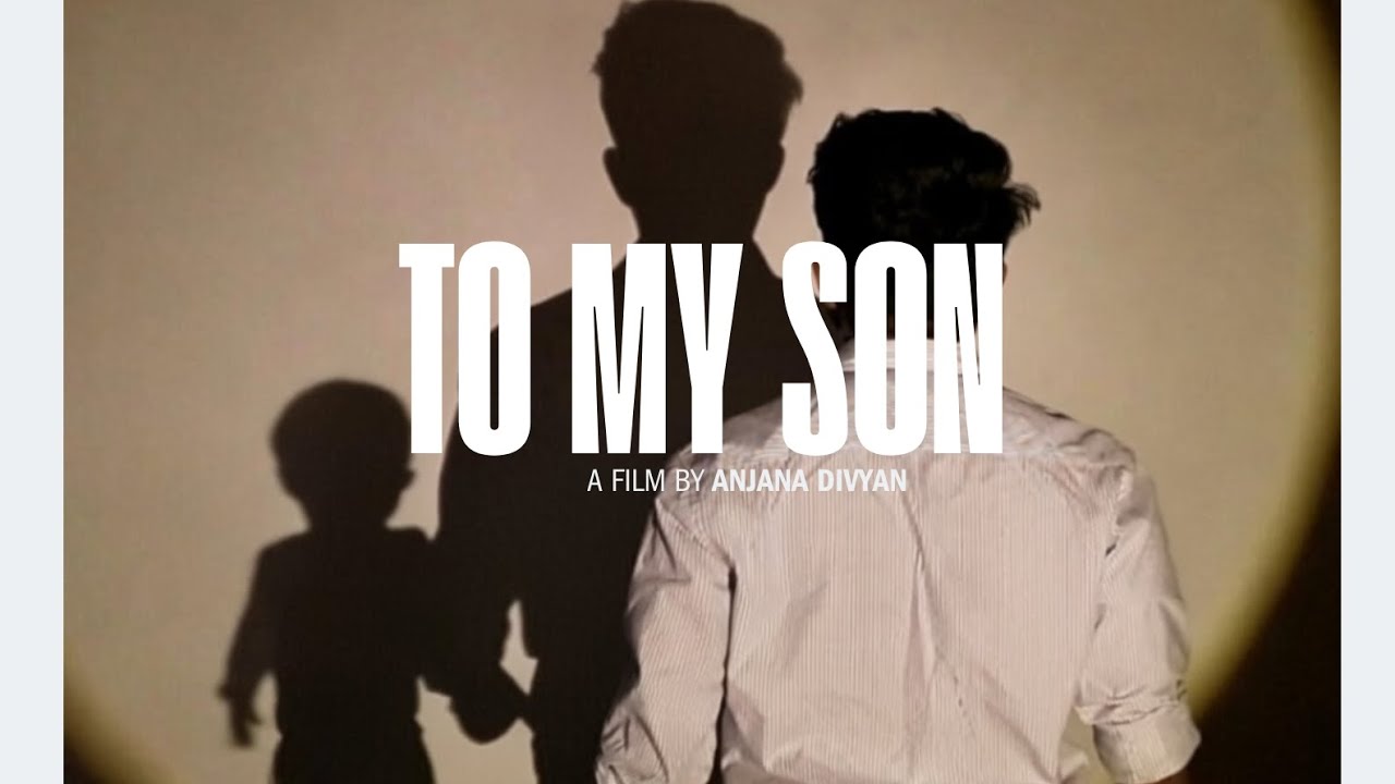 TO MY SON | A SHORT FILM