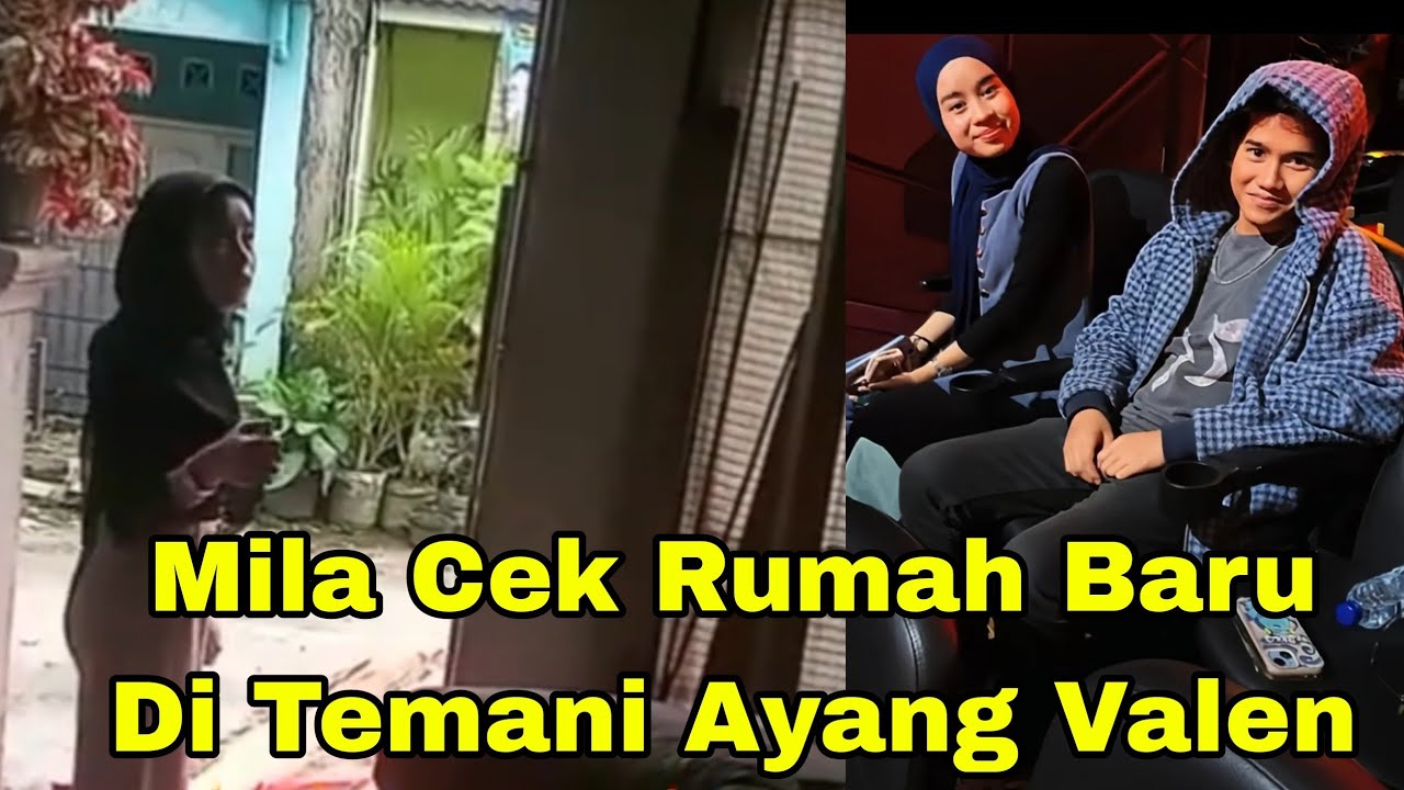 MILA CEK RUMAH BARU DI TEMANI VALEN, ROMANTISSS