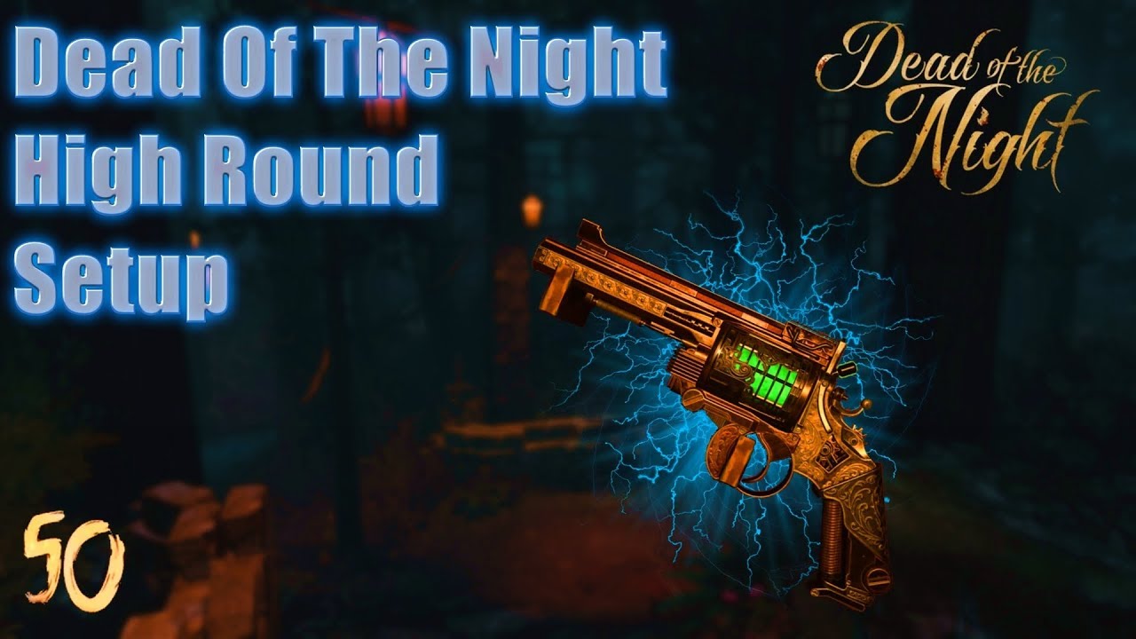 High Round Setup Rounds 1-50 Dead Of The Night - Black Ops 4 Zombies