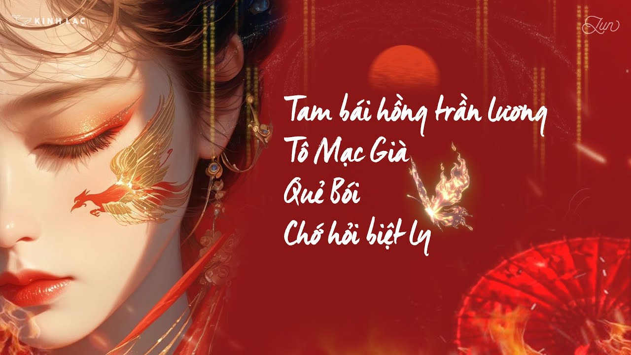 [Vietsub] Tam Bái Hồng Trần Lương, Tô Mạc Già, Quẻ Bói, Chớ Hỏi Biệt Ly || List Nhạc Hoa Cổ Phong ♪