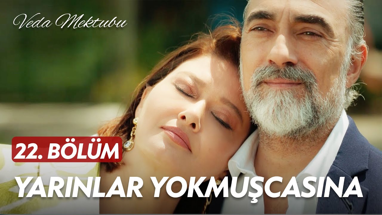 Hep Birlikte Olacakmışız Gibi - Veda Mektubu (22. Bölüm)