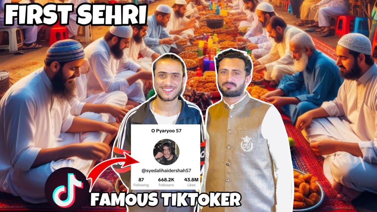 First Sehri Bhair Ki Aur Famous Tiktoker Sy Mily ☺️😍 | VLOG 265 | MR AHSAN KHAN