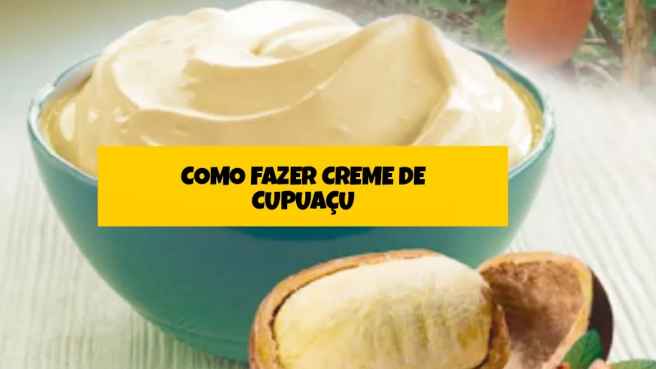 COMO FAZER UM CREME DE CUPUAÇU