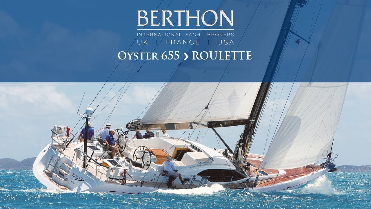 [OFF MARKET] Oyster 655 (ROULETTE) - Yacht for Sale - Berthon International Yacht Brokers (2017)