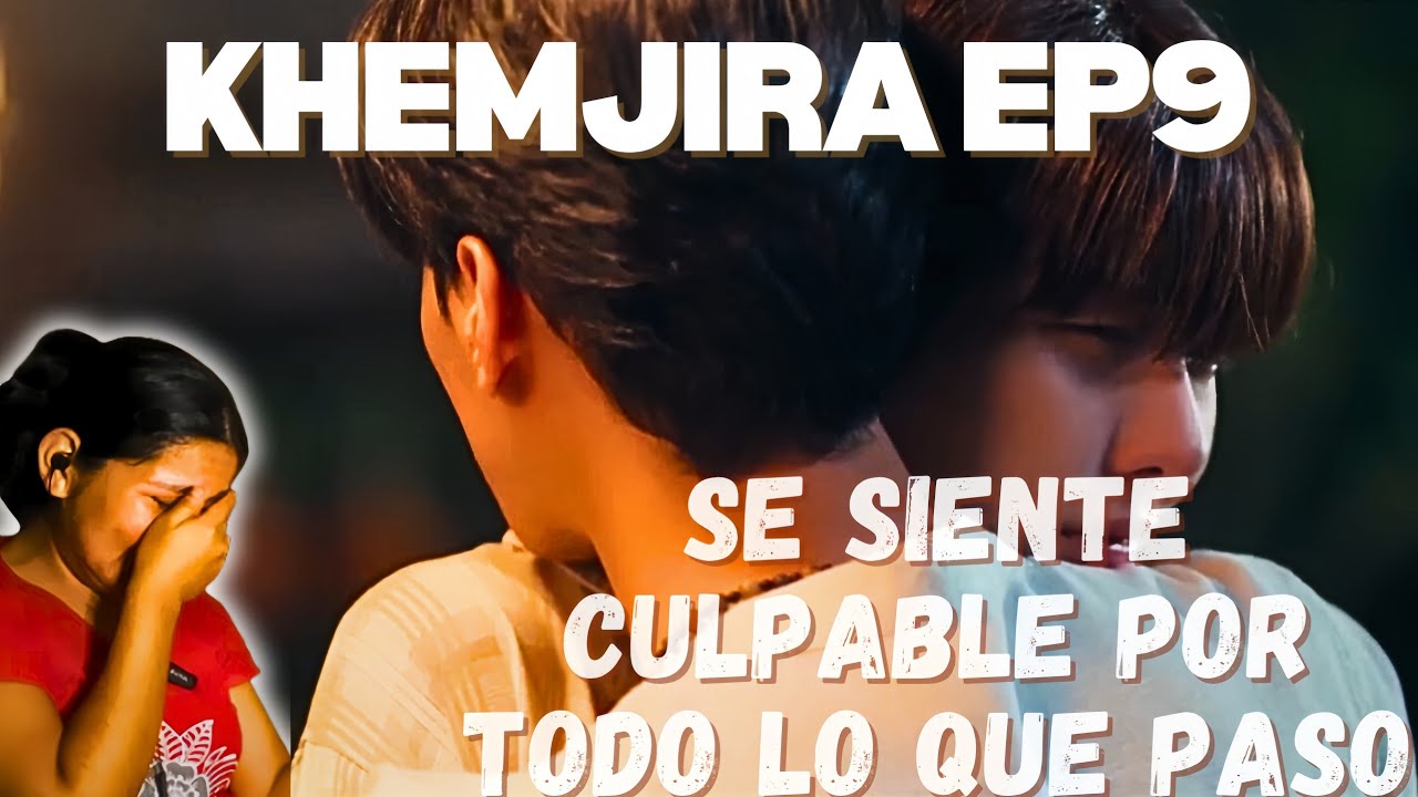 REACCION KHEMJIRA EP. 9