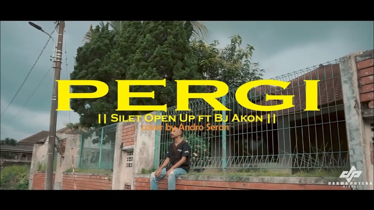 PERGI || SILET OPEN FT BJ AKON|| COVER BY ANDRO SERAN