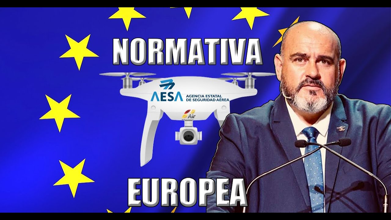 NORMATIVA EUROPEA DE DRONES 2021 / ANTONIO SOUSA LAMAS ASESOR EXTERNO DE AESA ✅