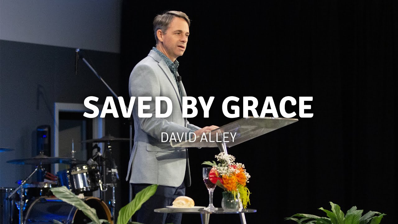 Saved by Grace | David Alley | Peace Christian Church