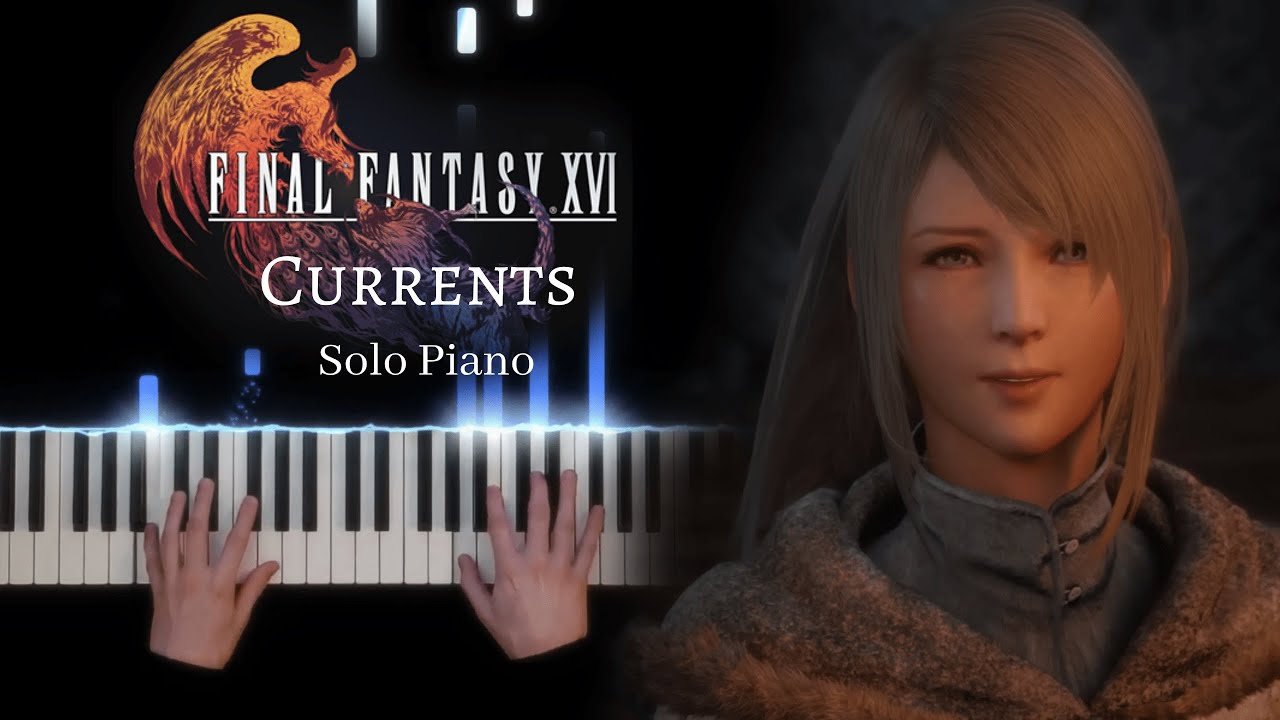 Final Fantasy XVI - Currents - Solo Piano [+ Sheet Music]