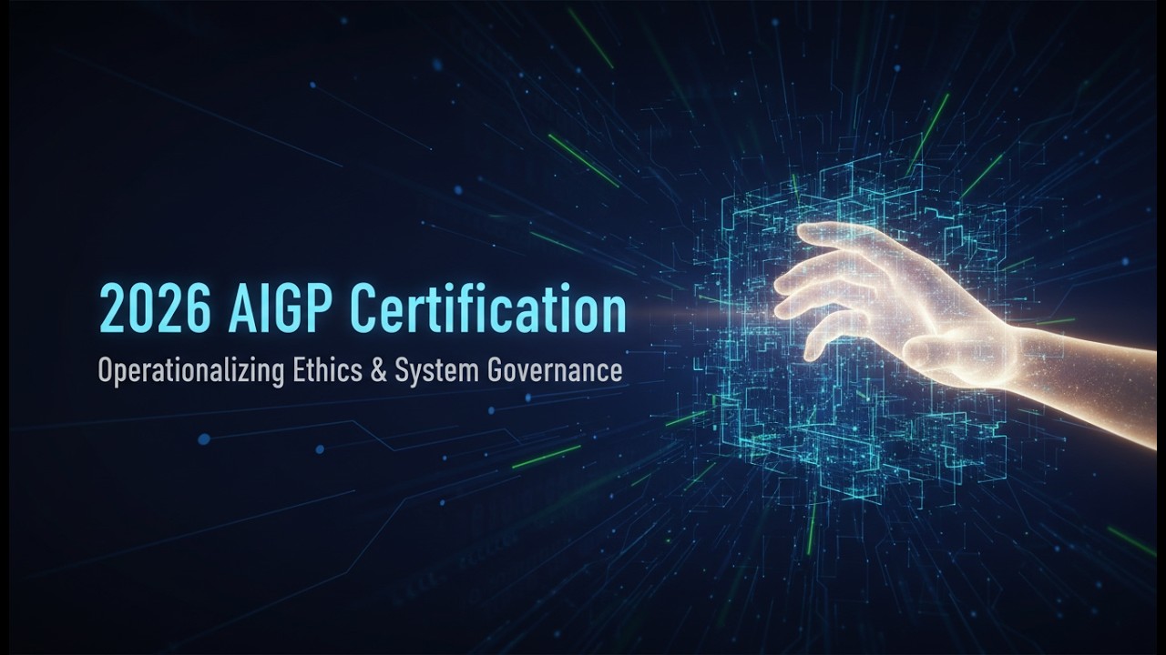 The 2026 AIGP Masterclass: Operationalizing Global AI Frameworks