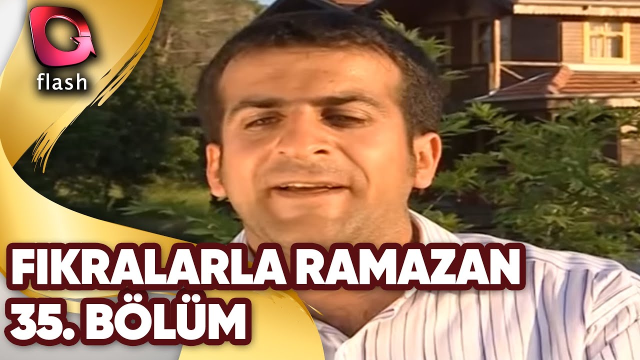 Fıkralarla Ramazan 35. Bölüm - Flash Tv