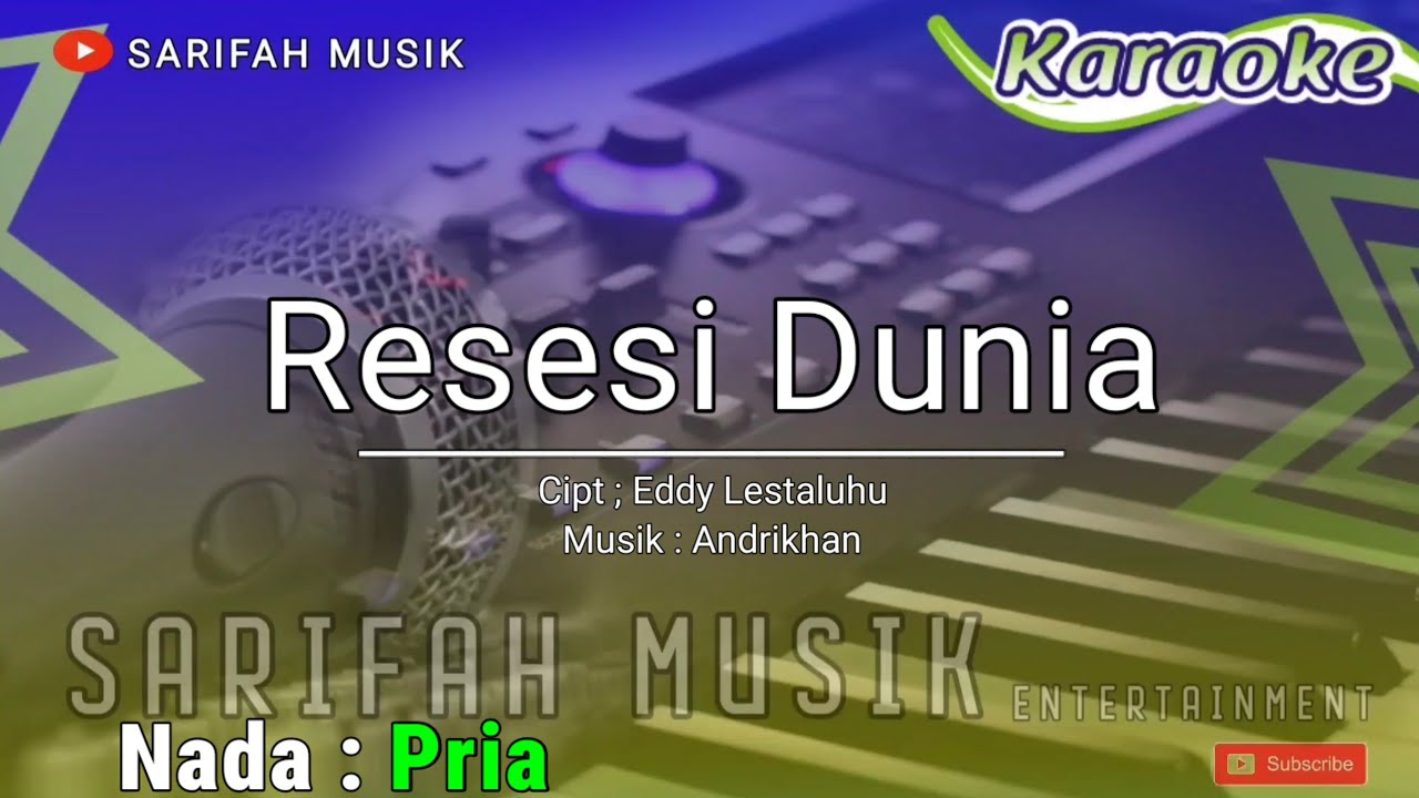 RESESI DUNIA - KARAOKE || CIPT. EDDY LESTALUHU NADA COWOK + LIRIK#sarifahmusik