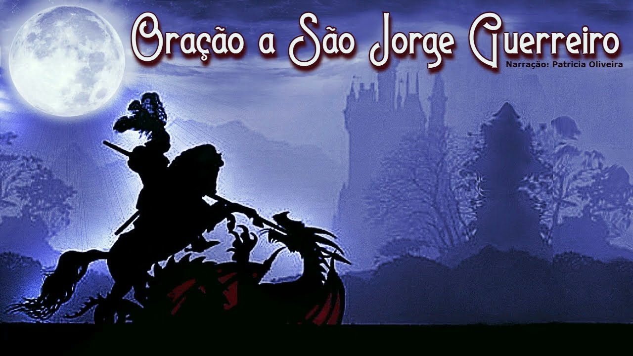 SÃO JORGE GUERREIRO- - SE DEFENDA COM ESTA ORAÇÃO