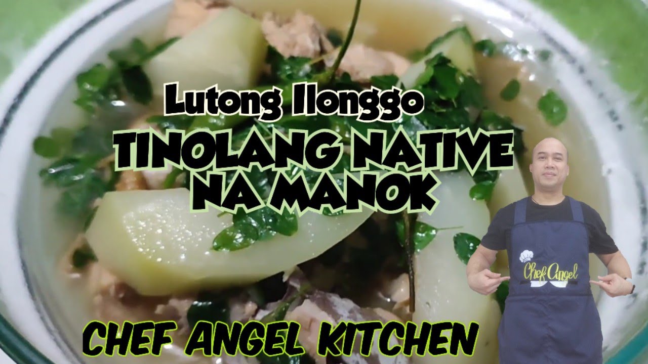 GANITO KAMING MGA ILONGGO MAGLUTO NG NATIVE NA MANOK NA TINOLA / CHICKEN TINOLA RECIPE