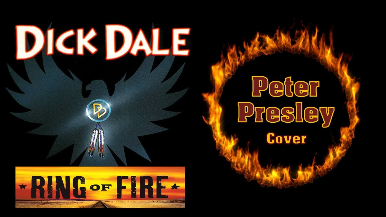 "Ring Of Fire" - Dick Dale - / - Peter Presley - Cover