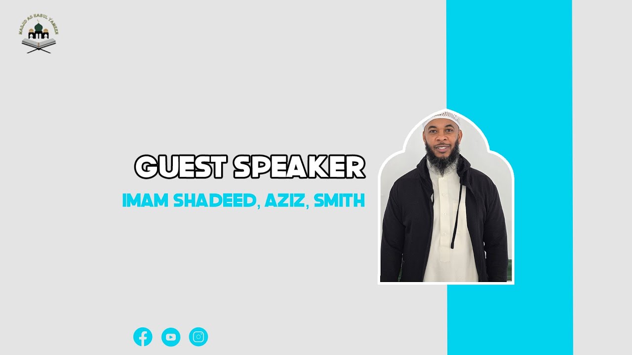 Masjid As Habul Yameen- Imam Shadeed 