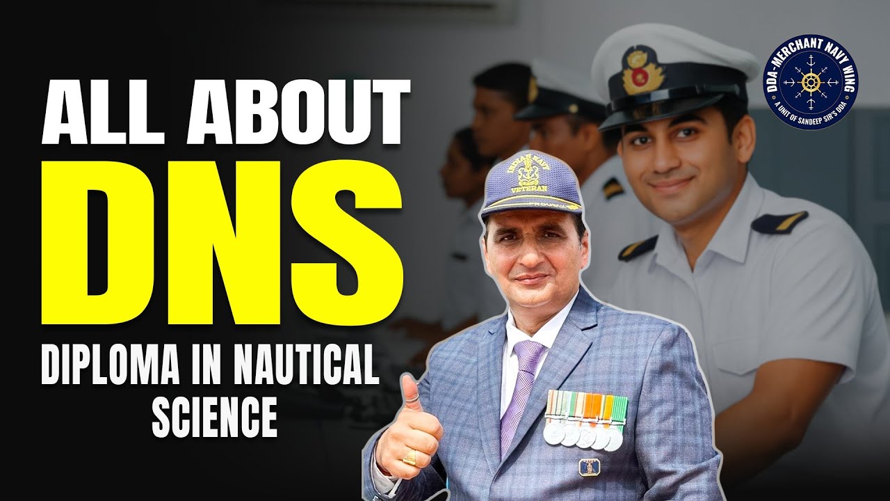 DNS Explained: Diploma in Nautical Science Full Details By Mr. Umesh Kuniyal (Course Coordinator)