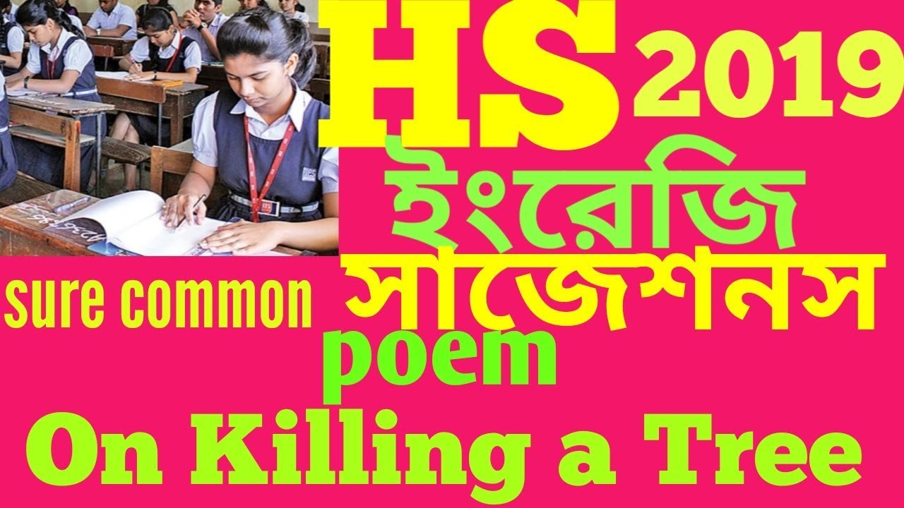 HS English suggestions 2019,,Poem On Killing a Tree