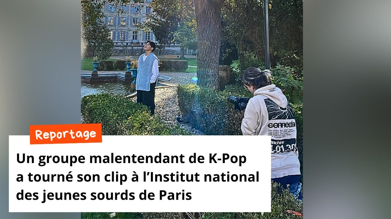 Un groupe malentendants de K-Pop a tourné son clip à l' institut national des jeunes sourds de Paris