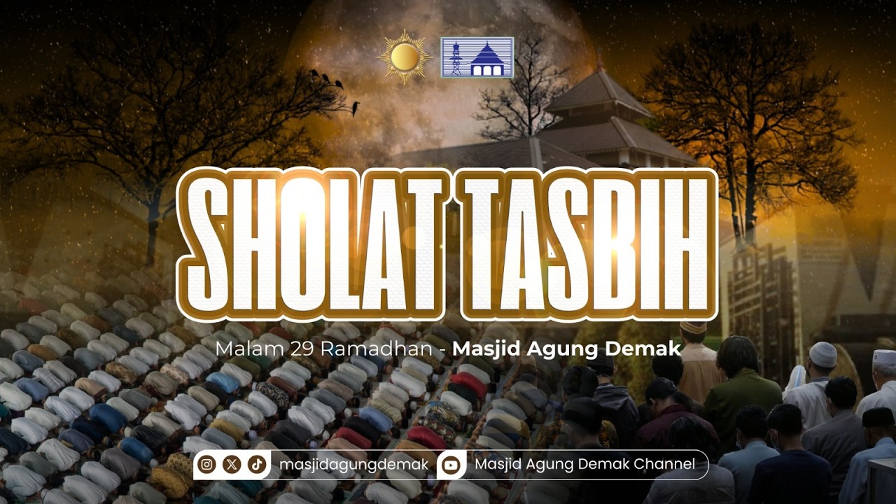 LIVE  | SHOLAT SUNNAHTASBIH | MASJID AGUNG DEMAK MALAM 29