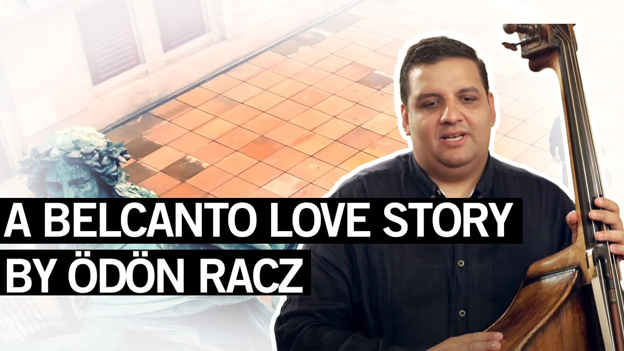Belcanto. A love story told by Ödön Racz.