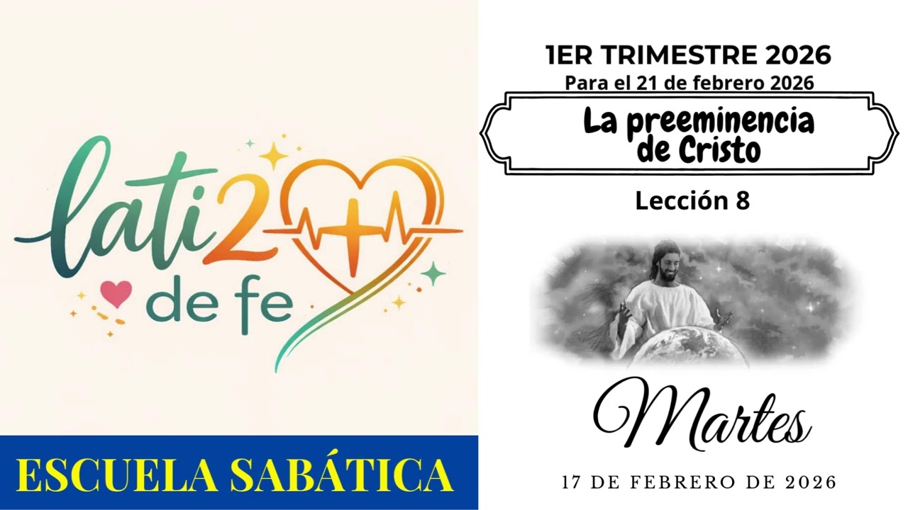 Lati2deFe | I Trimestre | Lección 8 Martes 17 de febrero de 2026