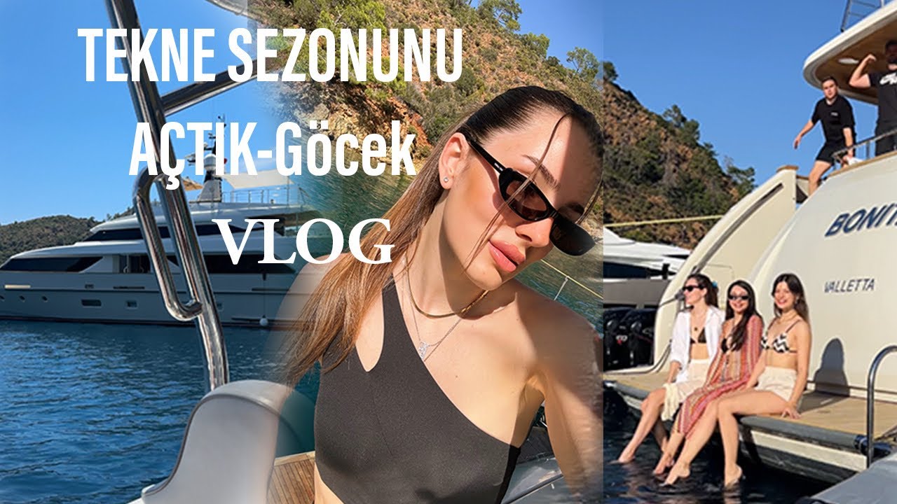 GÖCEK TEKNE TATİLİMİZ ⛵️ KIZLARI DAVET ETTİK 😍 Yüzen Migros 🛒 Yaz Başlasın - TEKNEMİZ GÖCEKTE 😍 vlog