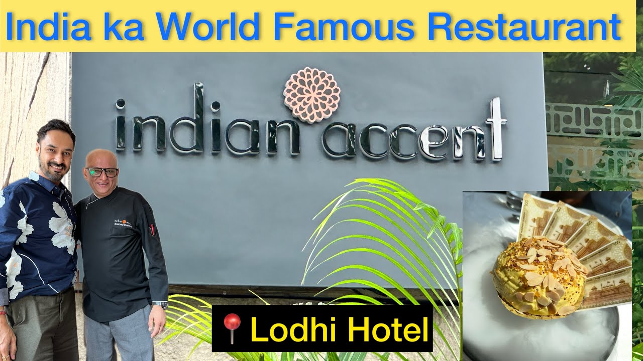 World Famous Indian Accent Restaurant - India ka Sabse Luxury Restaurant Experience #restaurant 
