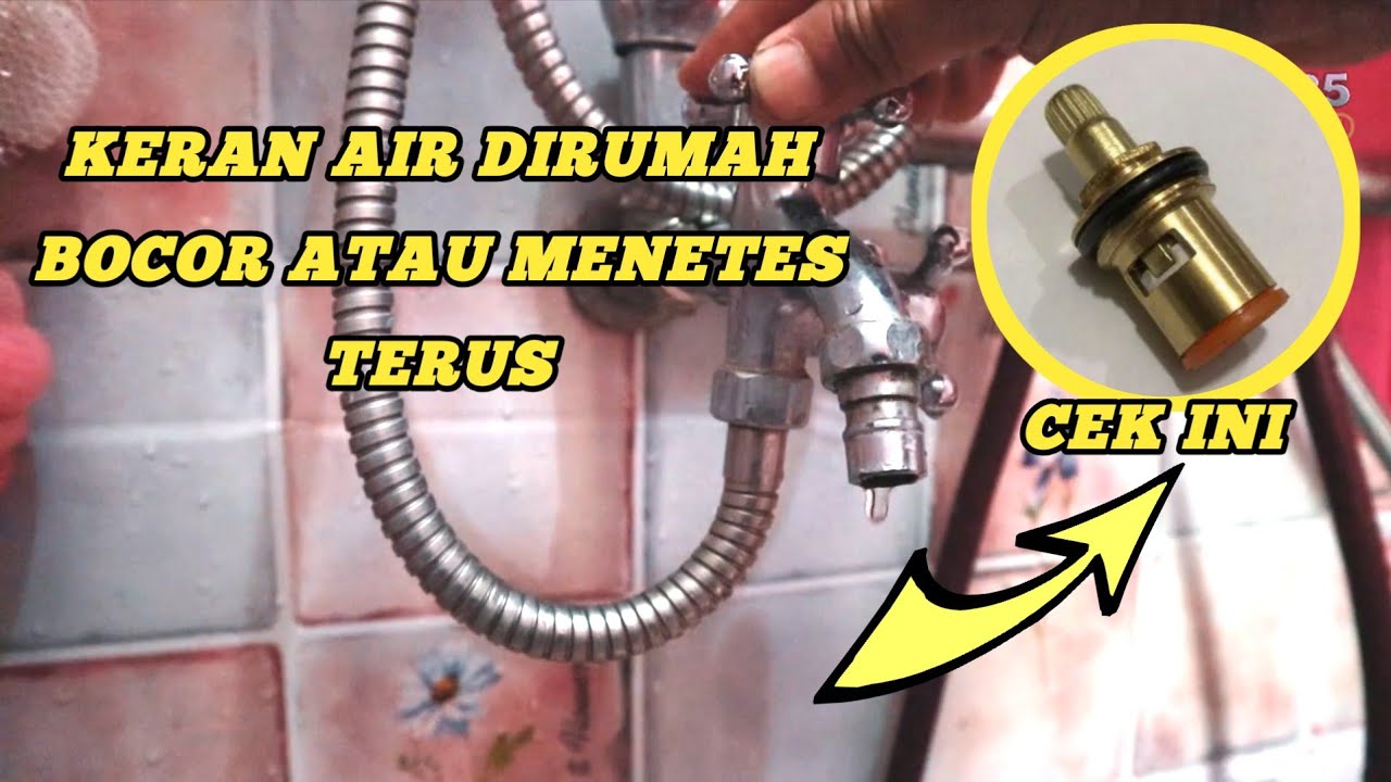 KERAN AIR BOCOR ATAU MENETES