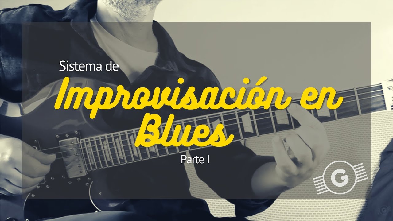Sistema de Improvisación Blues - Parte 1