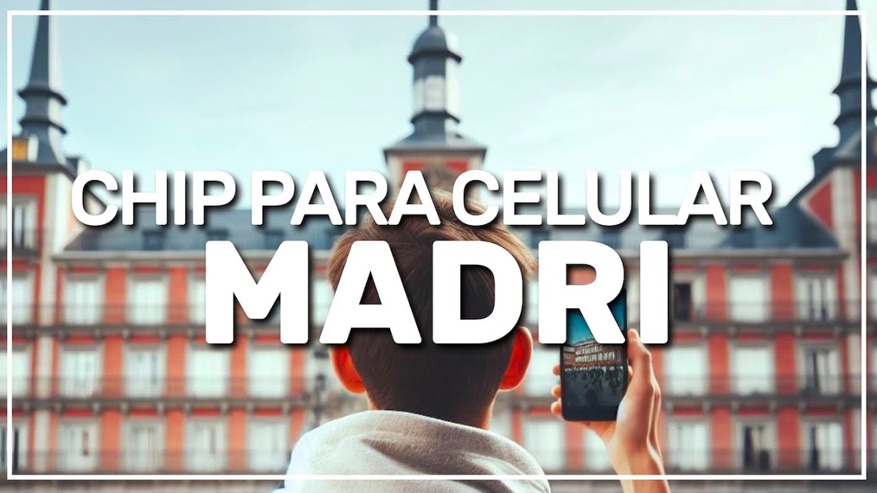 📱 Onde comprar um CHIP PARA CELULAR em MADRI 🇪🇸 