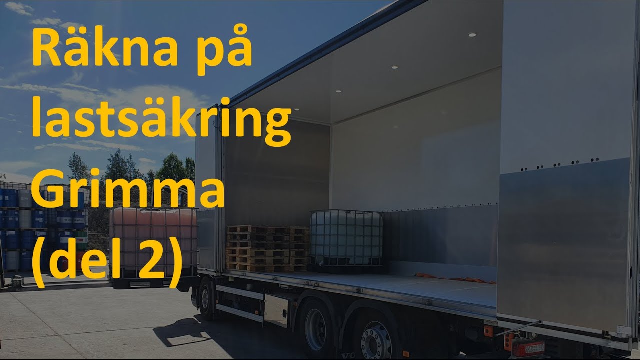Lastsäkring grimma (del 2)